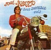Jose Roberto e Seus Sucessos - Vol 3