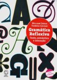Gramática Reflexiva - Texto, Semântica e Interação - 3ª Ed.