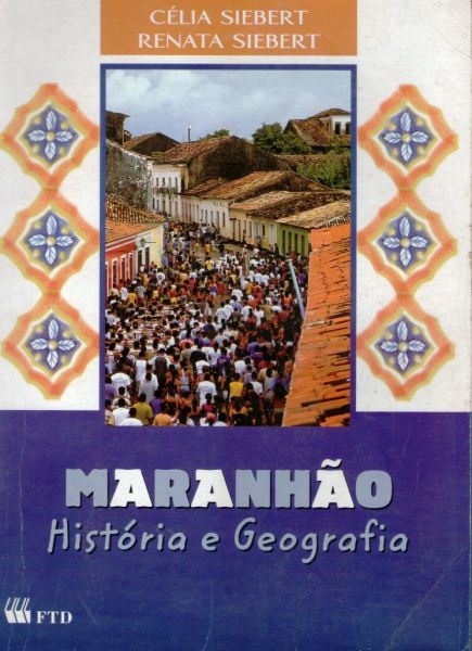 Maranhão - História E Geografia