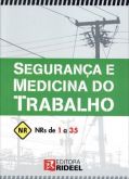 Segurança e Medicina do Trabalho NRs de 1 a 35 - Editora Rideel