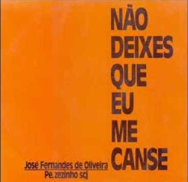 Pe. Zezinho - Não Deixe que eu me Canse