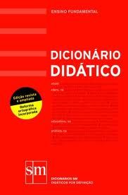 Dicionário Didático - Ensino Fundamental - c/ a Nova Ortografia