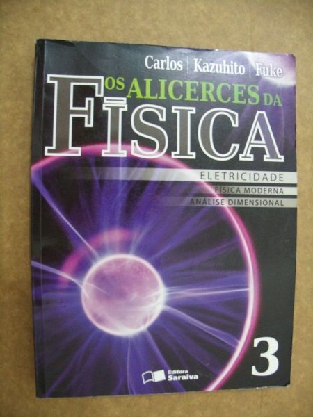 Os Alicerces da Fisica 3 - Eletricidade, Física Moderna